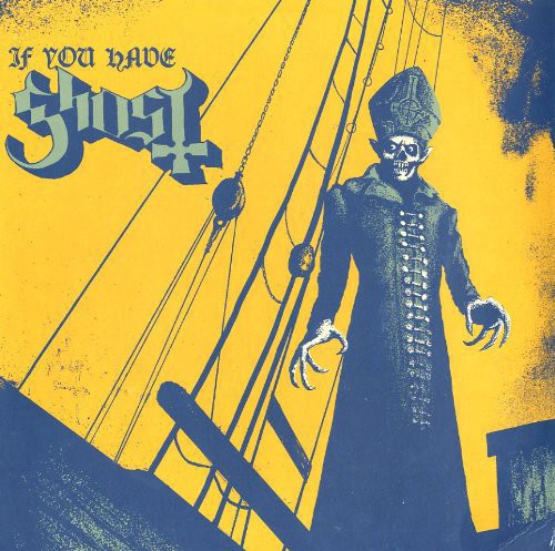 Ghost: If You Have Ghost