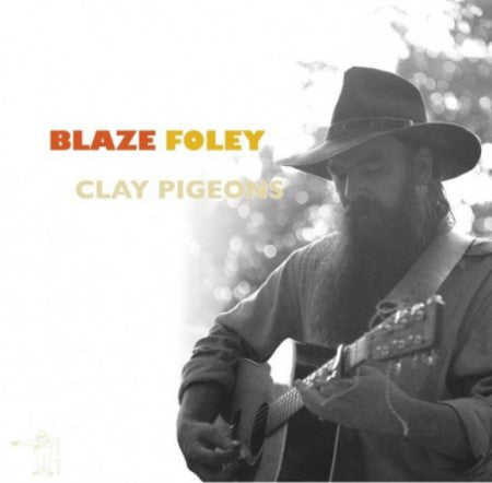 BLAZE FOLEY - CLAY PIGEONS VINYL